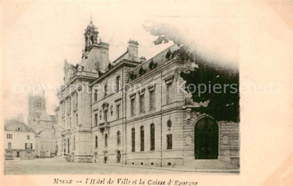 Meaux 77 Hotel de Ville et la Caisse d_Epargne