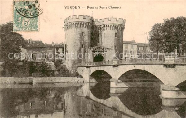 Verdun  55 Meuse Pont et Porte Chausée