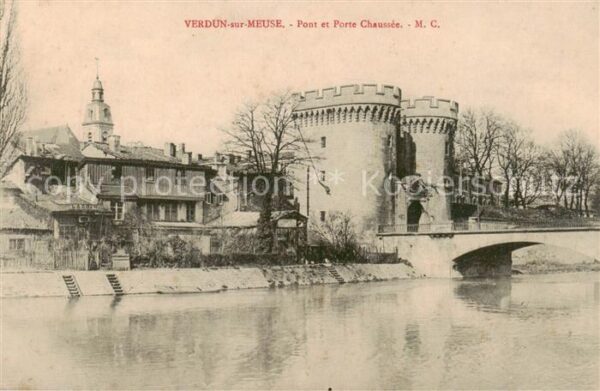 Verdun  55 Meuse Pont et Porte Chaussee