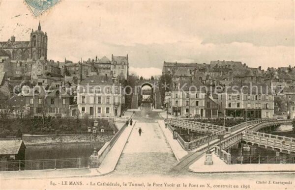 Le Mans Sarthe La Cathedrale le Tunnel le Pont Ysoir e