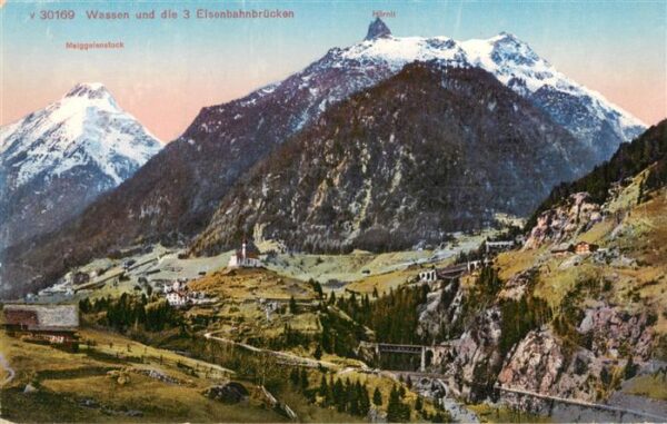 Wassen  UR und die 3 Eisenbahnbrücken Urner Alpen