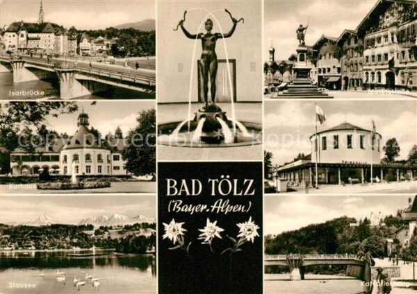 Bad Toelz Isarbrücke Marktstraße Stausee Kurhaus