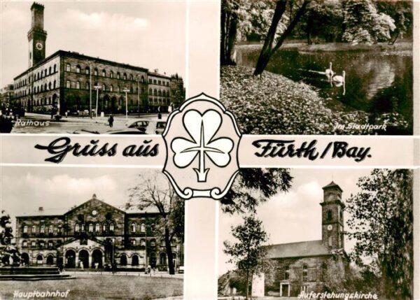Fuerth Bayern Rathaus Schwanenteich Stadtpark Hauptbahnhof Auferstehungskirche