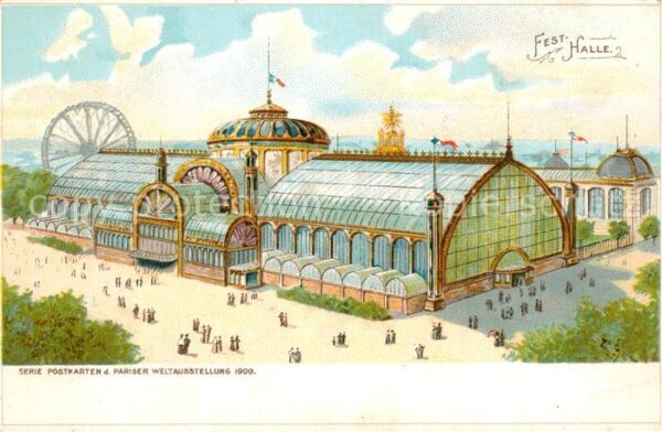 Exposition Universelle Paris 1900 Fest Halle