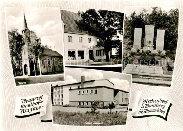 Merkendorf Memmelsdorf Kirche Brauerei Gasthof Wagner Kriegerdenkmal Neue Schule