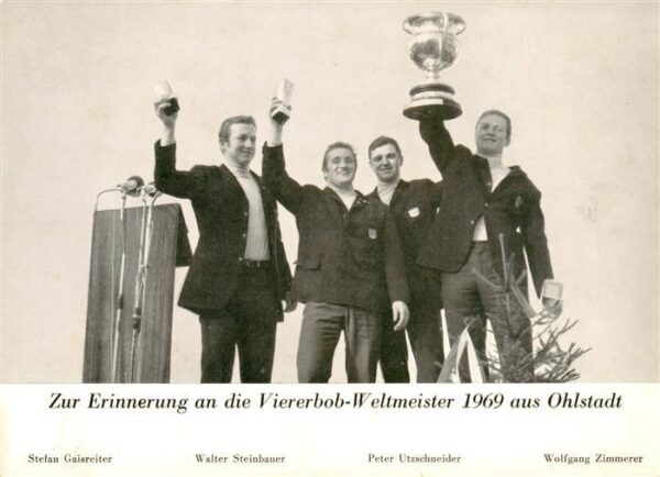 Ohlstadt Zur Erinnerung an die Viererbob-Weltmeister 1969 Sportmannschaft