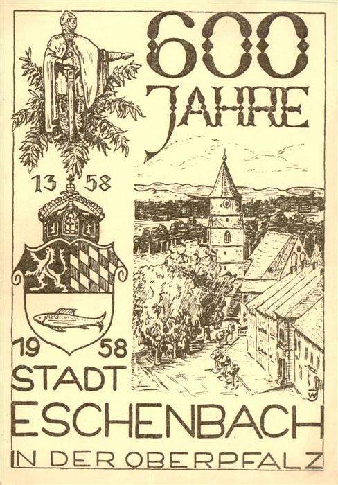 Eschenbach Oberpfalz 600 Jahre Stadt Eschenbach Kuenstlerkarte