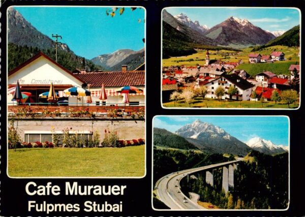 Fulpmes Tirol AT Cafe Murauer Panorama Autobahnviadukt