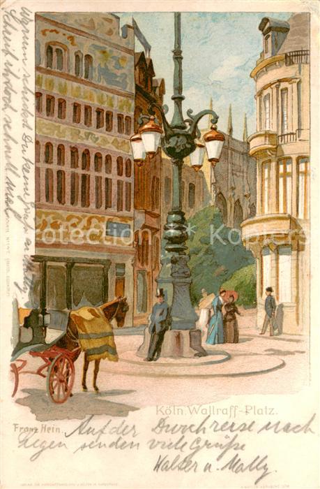 Koeln Rhein Wallraff-Platz Litho Franz Hein