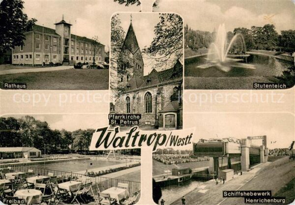 Waltrop Pfarrkirche Stutenteich Schiffshebewerk Henrichenburg Freibad Rathaus