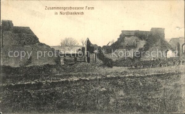 Frankreich WK1 zusammenerschossene Farm in Nordfrankreich