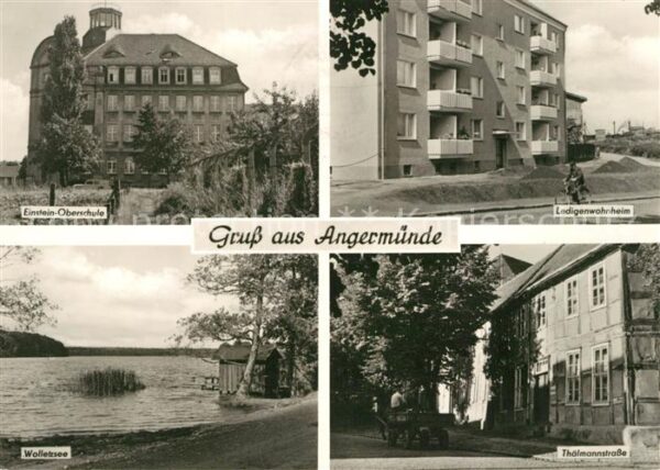 Angermuende Einstein-Oberschule Ledigenwohnheim Thaelmannstrasse Wolletzsee