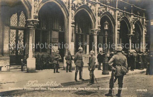 Bruessel Bruxelles Kriegsbild Deutscher Posten vor dem Regierungsgeb?ude Rathaus