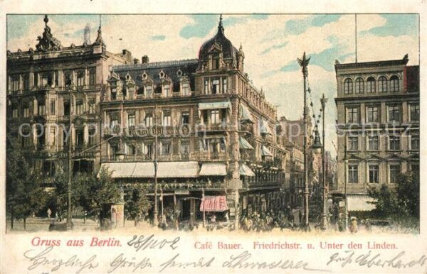 Berlin Cafe Bauer Friedrichstrasse Unter den Linden