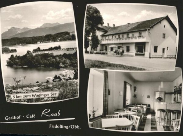Fridolfing Gasthof Cafe Raab Waginger See
