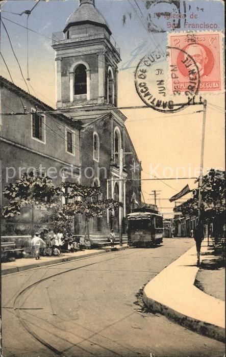 Santiago de Cuba Iglesia de San Francisco Tranvia Stempel auf AK