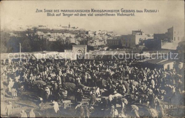 Tanger Tangier Tangiers Zum Siege des marrokanischen Kriegsminister Gebbas ueber
