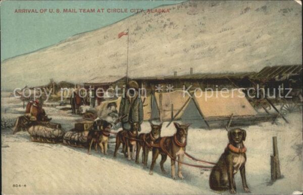 Circle Alaska Arrival of US Mail Team Hundeschlitten
