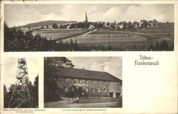 Doebra Oberfranken Prinz Luitpoldturm Gasthaus Gruener Baum