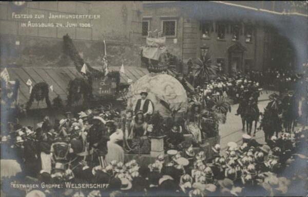 Augsburg Festzug Jahrhundertfeier Festwagen Welserschiff