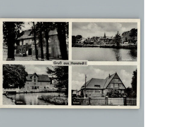 Hanstedt Uelzen Baeckerei-Gemischtwaren Otto Schulz Schule Muehle