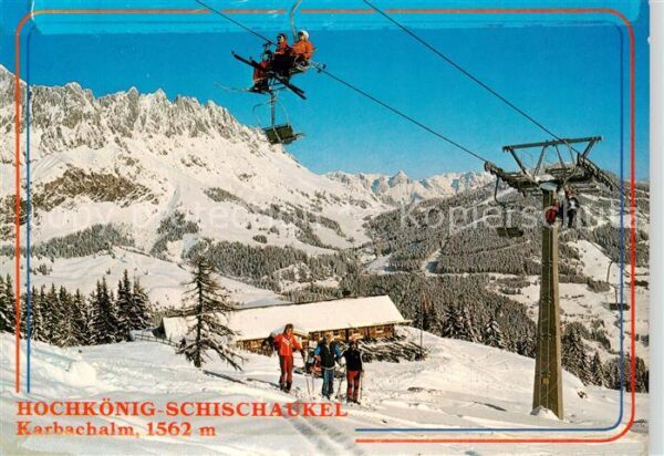 Sessellift Chairlift Telesiege Hochkoenig Schischaukel Karbachalm