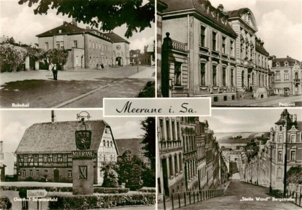 Meerane Bahnhof Postamt Gasthof Schwanefeld Steile Wand Bergstrasse