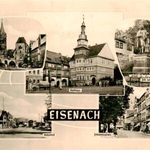 Eisenach Nicolaitor Rathaus Joh Seb Bach Denkmal Bahnhof Johannisplatz